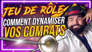 COMMENT DYNAMISER vos COMBATS de JEU DE RÔLE [upl. by Leahcym]