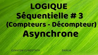 Logique séquentielle  3  compteurs et décompteurs asynchrone [upl. by Atreb]