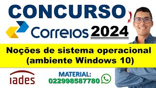 Noções de sistema operacional ambiente Windows 10  Redes Concurso Correios 2024  Banca IADES [upl. by Limaa]