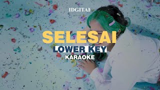 KARAOKE Idgitaf  Selesai LOWER KEY [upl. by Nnauol678]