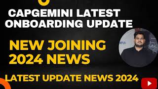 Capgemini latest onboarding update 2024 Capgemini important news last date joining news [upl. by Gregorio]