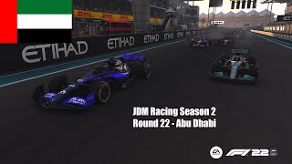 F1 22 My Team  JDM Racing Season 2 Round 22 Abu Dhabi [upl. by Schnell]