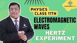 Class 11th  Hertz Experiment  Electromagnetic Waves  Tutorials Point [upl. by Halika]