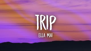 Ella Mai  Trip Lyrics [upl. by Dag]