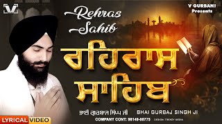 New Path 2024 Rehras Sahib  Bhai Gurbaj Singh ਰਹਿਰਾਸ ਸਾਹਿਬ Rehras Sahib Full Path rehrassahib [upl. by Atterol406]