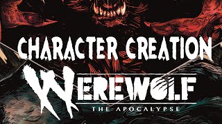 Character Creation  Werewolf The Apocalypse [upl. by Noyes785]