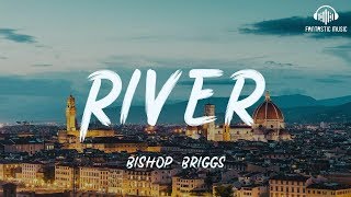 Bishop Briggs  River  lyric [upl. by Valerlan]