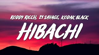 Roddy Ricch  hibachi Lyrics ft 21 Savage amp Kodak Black [upl. by Anaeel]