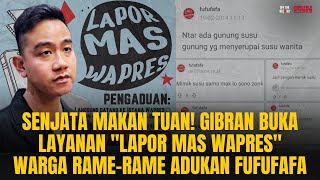 SENJATA MAKAN TUAN GIBRAN BUKA LAYANAN LAPOR PAK WARGA MALAH LAPORKAN FUFUFAFA🤣  OTR Eps 781 [upl. by Najar582]