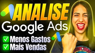 Como Analisar uma Campanha no Google ADS p AFILIADOS  TUTORIAL COMPLETO Tenha  Resultados✅ [upl. by Etteiluj511]