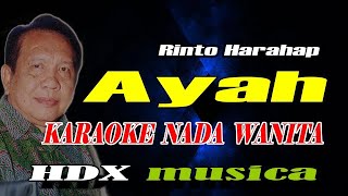 AYAH  KARAOKE  NADA PRIA WANITA  Rinto Harahap [upl. by Nonnarb]