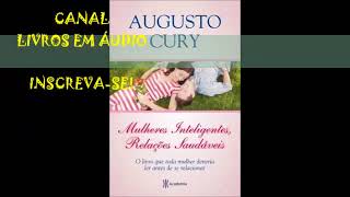 MULHERES INTELIGENTES RELAÇÕES SAUDÁVEIS  AUTOR AUGUSTO CURY AUDIOLIVRO [upl. by Nevsa867]