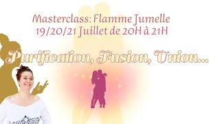 Masterclass FJ 3 soins et canalisation le 192021 juillet 2024 à 20H [upl. by Rehpatsirhc]