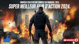 Nouveau Film Daction Complet en Français 2024 Super Meilleur Film [upl. by Hamil]