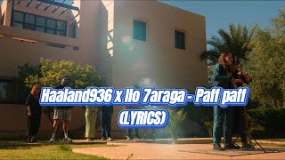 Haaland936 x Ilo 7araga  Paff paff Lyrics [upl. by Airlia136]