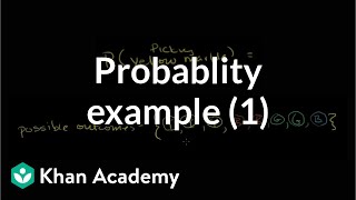 Finding probability example  Probability and Statistics  Khan Academy [upl. by Jaime]