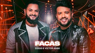 Diego e Victor Hugo  Facas Ao Vivo [upl. by Doowron]