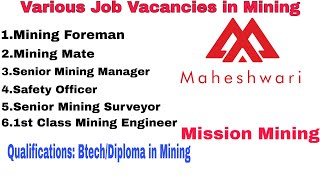 Vacancy In Maheshwari  Diploma In Mining  Btech in Mining  Underground Mines Vacancies [upl. by Gorlin]