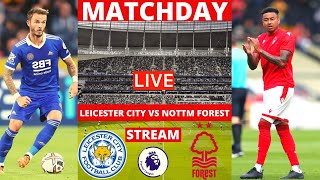 Leicester City vs Nottingham Forest Live Stream Premier League EPL Football Match Commentary Score [upl. by Ettenyar]