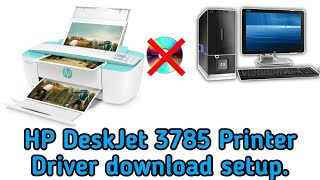 HP DeskJet Ink Advantage 3785 AllinOne Printer Driver download and install amp setup for free 2022 [upl. by Tnemelc]