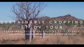 FNQ Sustainable Growers Group study tour Kununurra NT May 2023 [upl. by Careaga]