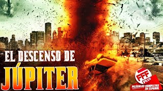 EL DESCENSO DE JÚPITER  Película Completa de CATÁSTROFES en Español [upl. by Naimed]