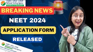 NEET 2024 APPLICATION FORM Out   REGISTRATION Start🔥 [upl. by Aicilif468]