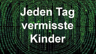 Jeden Tag vermisste Kinder [upl. by Akkina339]