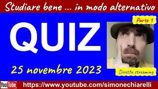 QUIZ in diretta con Simone Chiarelli  studiamo divertendoci parte 1 25112023 [upl. by Areivax353]