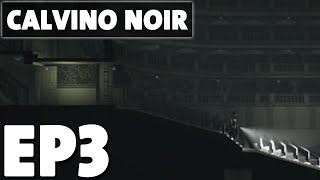 Calvino Noir  Act 1 Chapter 3  Film Noir Stealth Exploration Game [upl. by Nyroc]