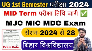 Bihar University ug 1st semester exam date 202428 BA BSc Bcom MJC MIC MDCUg Mid term exam date [upl. by Lledniuq]