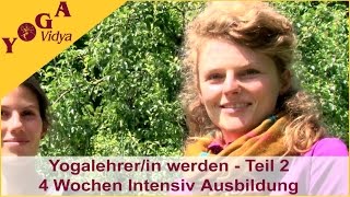 Yogalehrer Ausbildung 4 Wochen Intensiv  Teil 2 [upl. by Verlee]