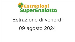 Estrazione del SuperEnalotto di venerdì 9 agosto 2024 [upl. by Zsa Zsa]