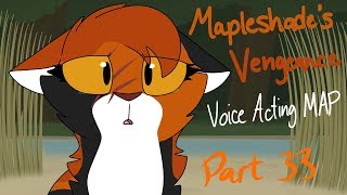 Mapleshades Vengeance  Voice Acting MAP Part 33 OLD [upl. by Aileek]