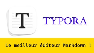 Typora  le meilleur éditeur Markdown [upl. by Anson929]