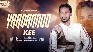 YAADANNOO KEE  FAARFATAA BODENA MITIKU  1 ALbum [upl. by Akenn627]