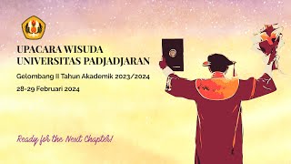 Upacara Wisuda Universitas Padjadjaran Gelombang II Tahun Akademik 20232024 Sesi 1 [upl. by Edmund]