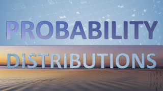 01 – Probability Distributions [upl. by Saito]