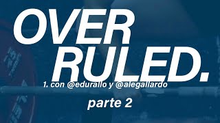 OVERRULED 2 con edurrallo y alegallardo [upl. by Sivla438]