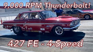 9000 RPM FE Big Block  1964 427 Thunderbolt 4Speed Super Stocker [upl. by Tasia985]