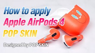 How to apply Apple AirPods 4 POP SKIN [upl. by Aihgn]