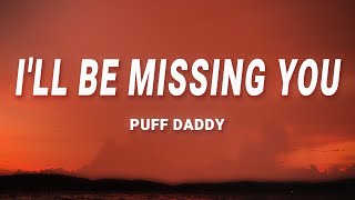 Puff Daddy  Ill Be Missing You Lyrics feat Faith Evans 112 [upl. by Lezley928]