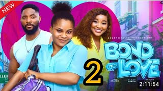 BOND OF LOVE  2 NEW TRENDING MOVIE 2024 SANDRA OKUNZUWA JOHN EKANEM NIGERIANMOVIES [upl. by Assiar]