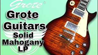 GROTE GUITARS  SOLID MAHOGANY LP LPYS006 Is this The Best Budget LP [upl. by Nere382]