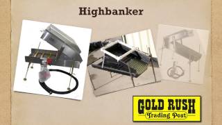 Highbanker  GoldRushTradingPostcom [upl. by Syhr]