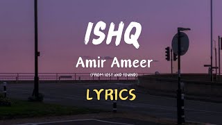 Ishq Lyrics Faheem Abdullah Rauhan Malik Mai aa likhun tu aa jaaye Mai baith likhun [upl. by Nylecsoj662]