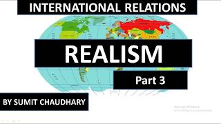 Realismpart 3International Relations [upl. by Manouch]