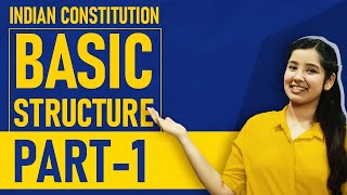 Basic Structure Doctrine Indian Constitution  Part 1  Indian Polity [upl. by Ellora]