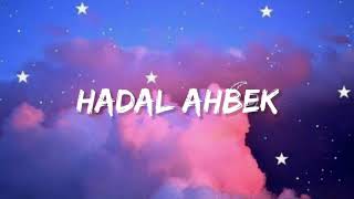 HADAL AHBEK  issam alnajjar lyrics [upl. by Archer407]