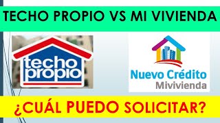 TECHO PROPIO VS CREDITO MI VIVIENDA 2020 ¿Cuál puedo solicitar [upl. by Uno]